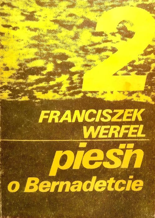 388 Franciszek Werfel Pieśń o Bernadetcie (P) (6)