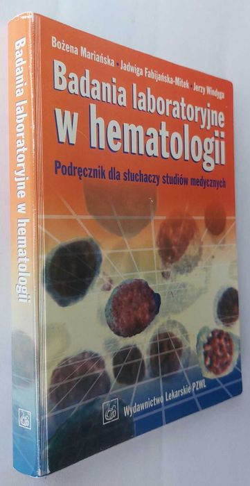 Badania laboratoryjne w hematologii Bożena Mariańska