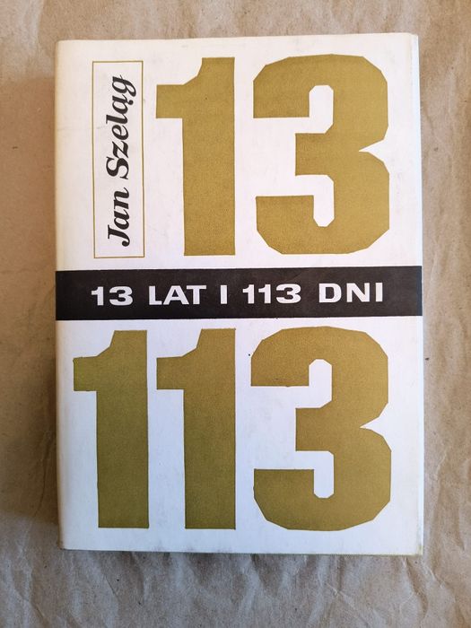 Jan Szeląg 13 lat 113 dni felieton historyczny