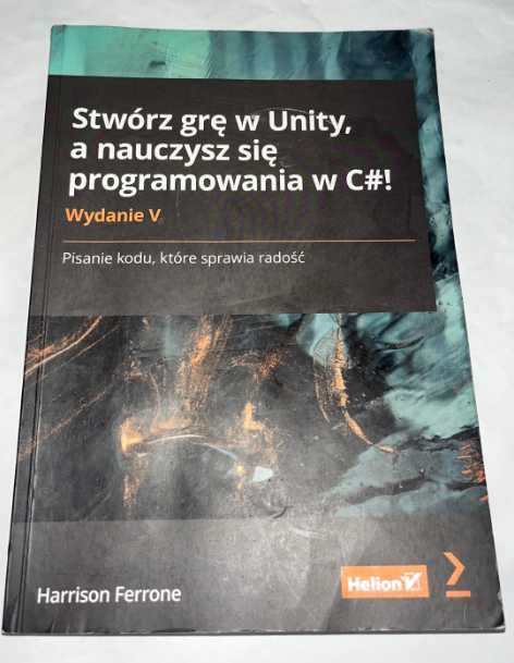 Stwórz grę w Unity, a nauczysz się programowania w C#