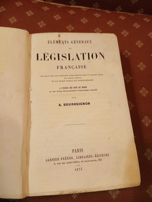 A. Bourguignon, Élements Géneraux de Législation Française 1873