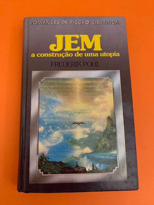 JEM, a construção de uma utopia - Frederik Pohl