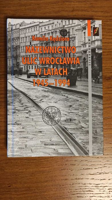 Nazewnictwo ulic Wrocławia w latach 1945 -  1994  książka