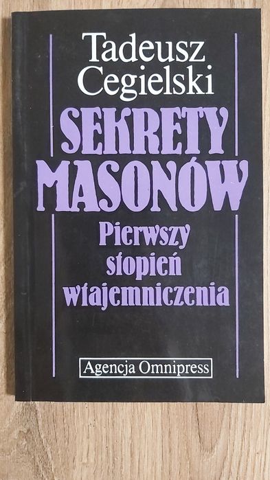 Sekrety masonów. Pierwszy stopień wtajemniczenia. Tadeusz Cegielski