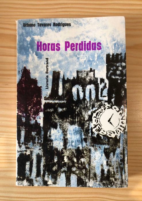 Horas Perdidas - Urbano Tavares Rodrigues