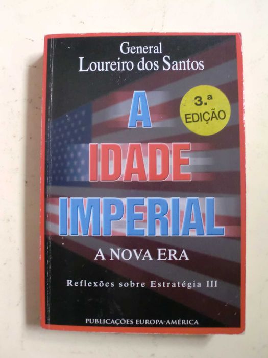 A Idade Imperial
do General Loureiro dos Santos