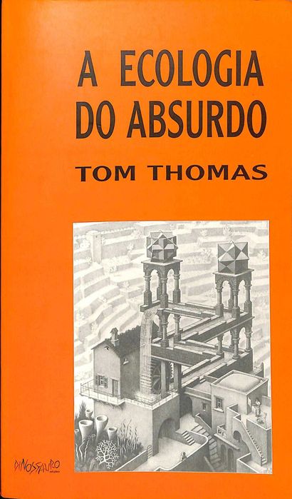 "A Ecologia do Absurdo" de Tom Thomas [Novo]
