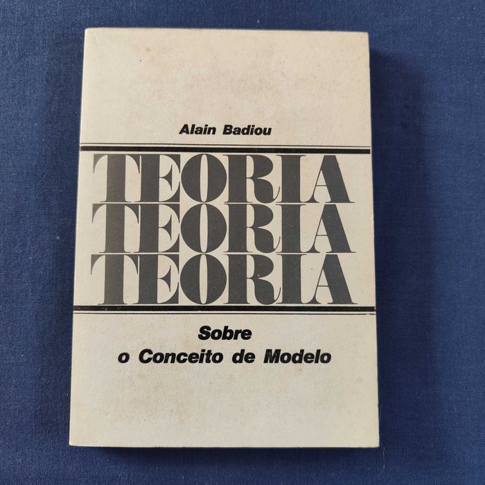 Alain Badiou - Sobre o Conceito de Modelo