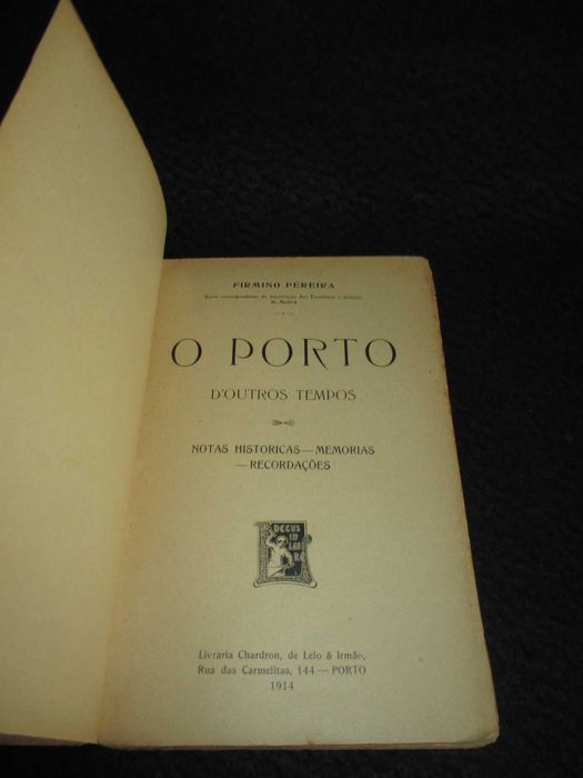 Livro O Porto d'outros tempos Firmino Pereira 1ª edição 1914