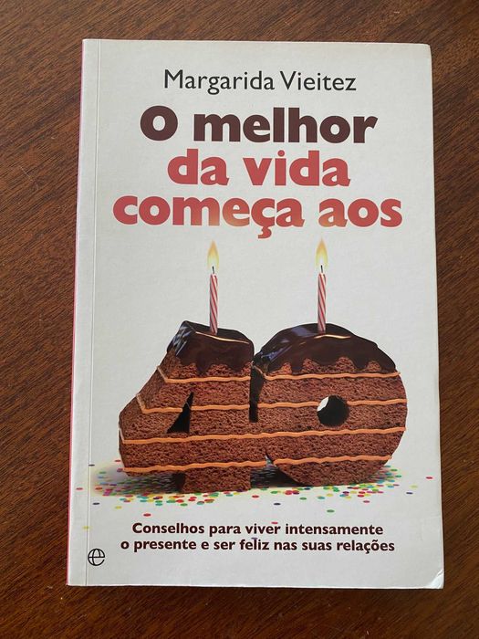 O Melhor da Vida Começa aos 40 - Margarida Vieitez