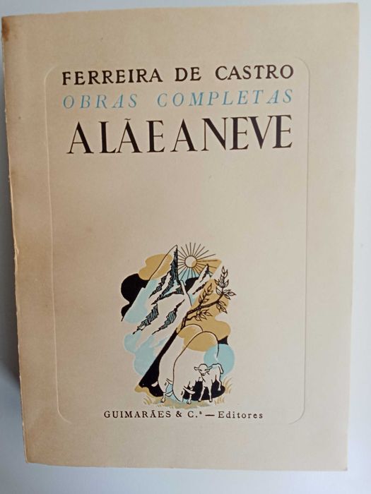 Ferreira de Castro - A lã e a neve