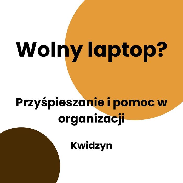 Wolny laptop? Pomogę przyspieszyć. | Kwidzyn