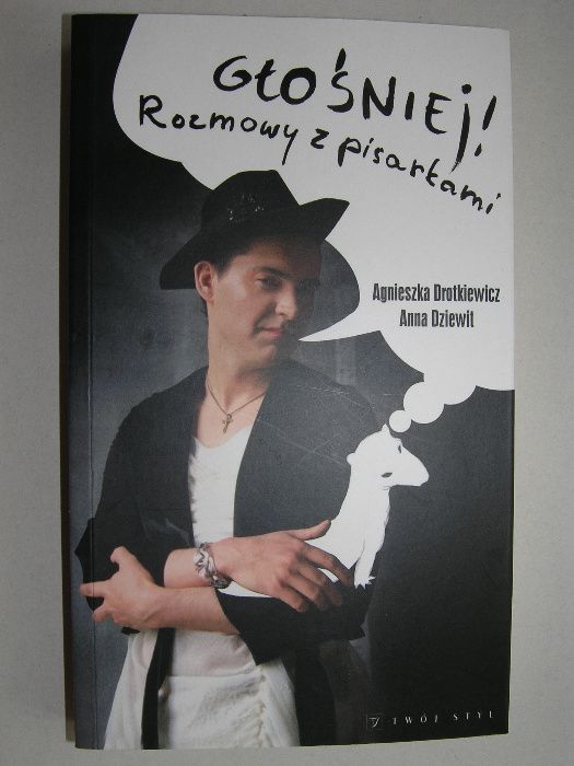Głośniej! Rozmowy z pisarkami - Agnieszka Drotkiewicz, Anna Dziewit