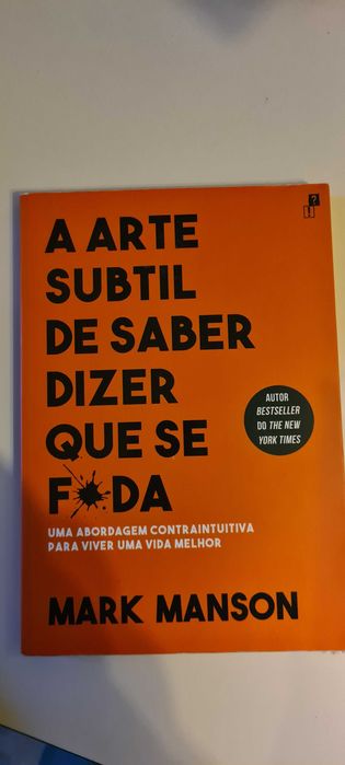 Livro "A Arte Subtil de Saber Dizer Que Se F*da" - Mark Manson