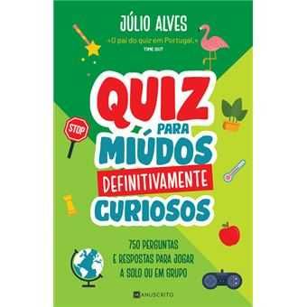 Júlio Alves: Quiz Para Miúdos Ainda Mais Curiosos/ ... -Desde 7€