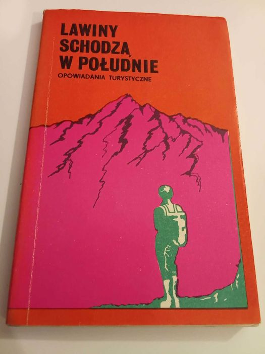 Lawiny schodzą w południe - Praca zbiorowa