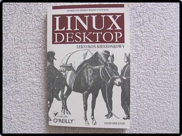 LINUX DESKTOP - leksykon kieszonkowy D. Brickner HELION