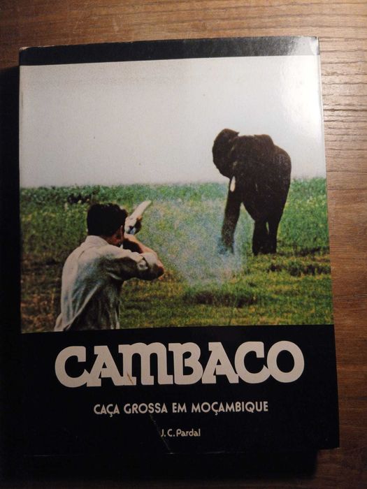 Cambaco, Caça Grossa em Moçambique (J. C. Pardal), assinado Pelo Autor