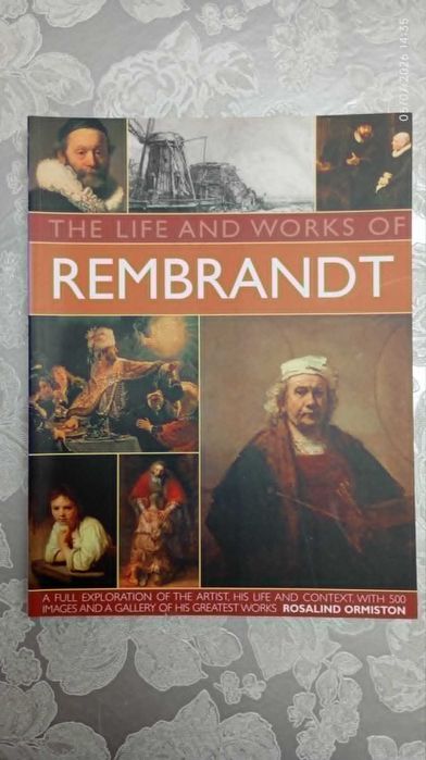 The Life and Works of Rembrandt - Rosalind Ormiston - Inglês