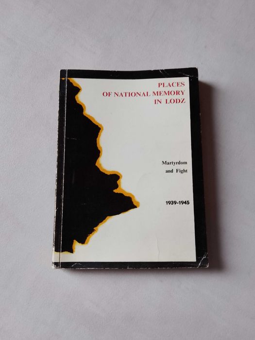 "Places of National Memory in Lodz" Martyrdom and Fight, 1974
