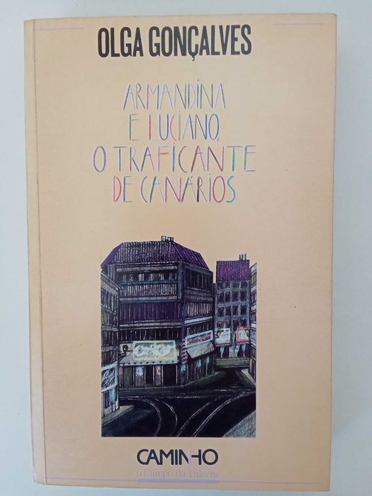 Olga Gonçalves - Armandina e Luciano, o traficante de canários