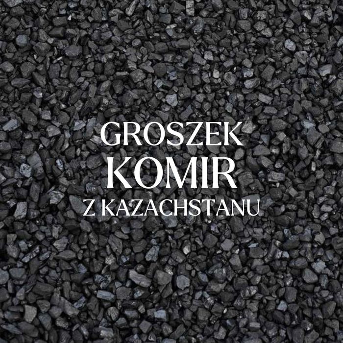 Węgiel Groszek KOMIR z Kazachstanu TONA luzem - możliwa dostawa