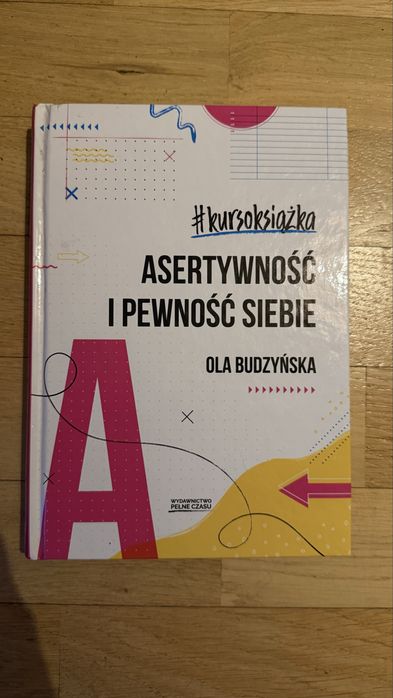 Kursoksiążka „Asertywność i pewność siebie” - Ola Budzyńska