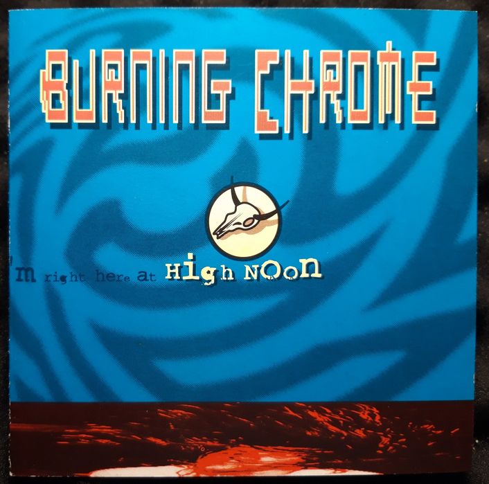 Burning Chrome – High Noon (CD, 1996)