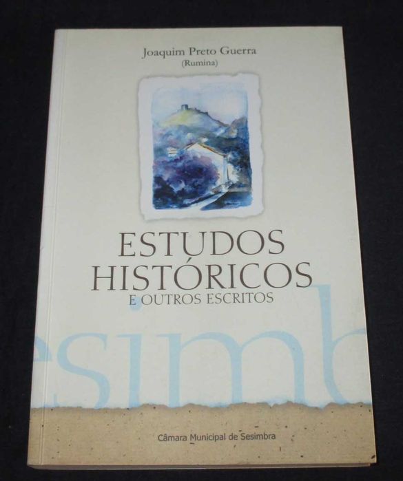 Livro Estudos Históricos e outros escritos Joaquim Preto Guerra