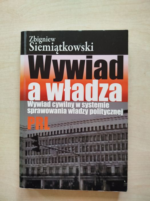 Zbigniew Siemiątkowski Wywiad a władza