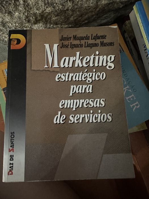 Livro Javier Maqueda Lafuente - José Ignacio Llaguno Musons - Marketing estratégico para empresas de servicios