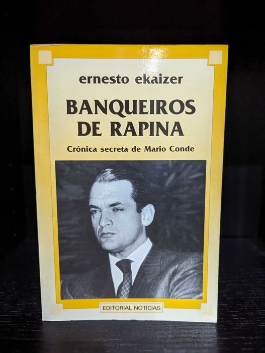Banqueiros de Rapina - Ernesto Ekaizer