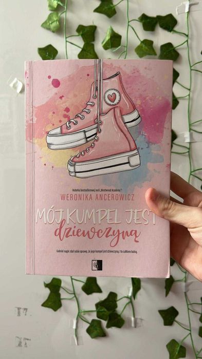 "Mój kumpel jest dziewczyną" Weronika Ancerowicz - NOWA