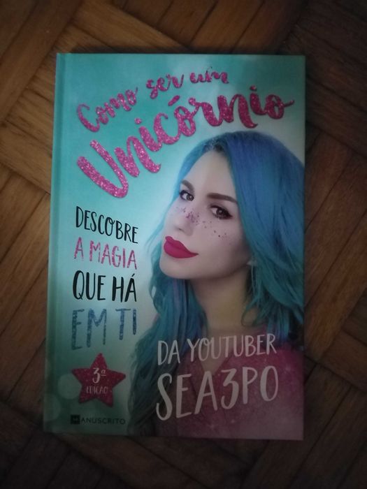 Livro "Como ser um Unicórnio - Descobre a magia que há em ti"