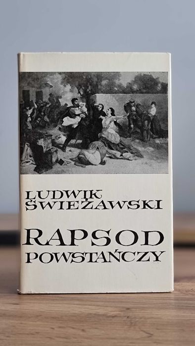 "Rapsod powstańczy" - Ludwik Świeżawski