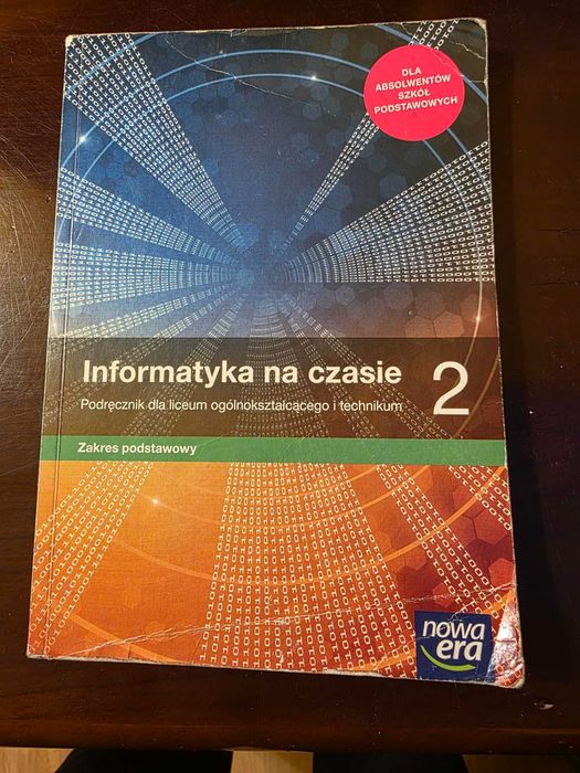 Informatyka na czasie 2 Podręcznik dla liceum ogólnokształcącego i technikum