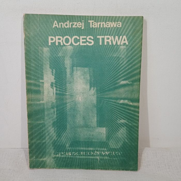 Proces trwa. Andrzej Tarnawa