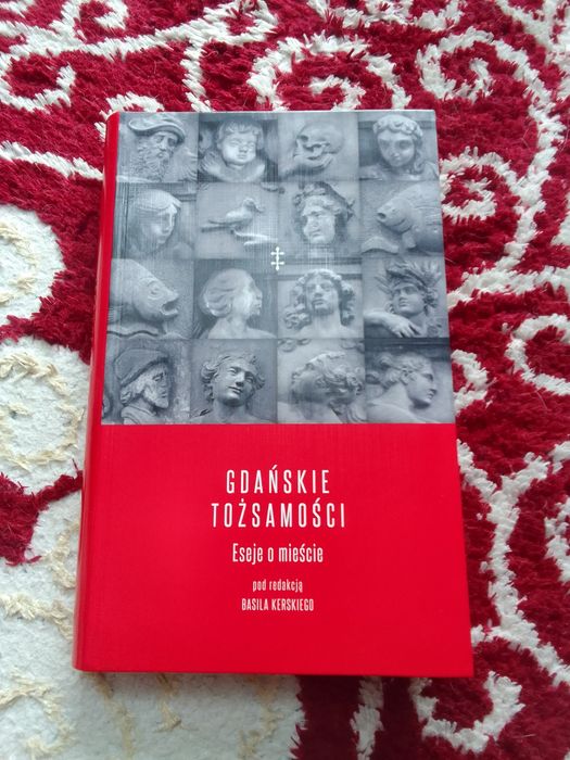 Gdańskie tożsamości Eseje o mieście