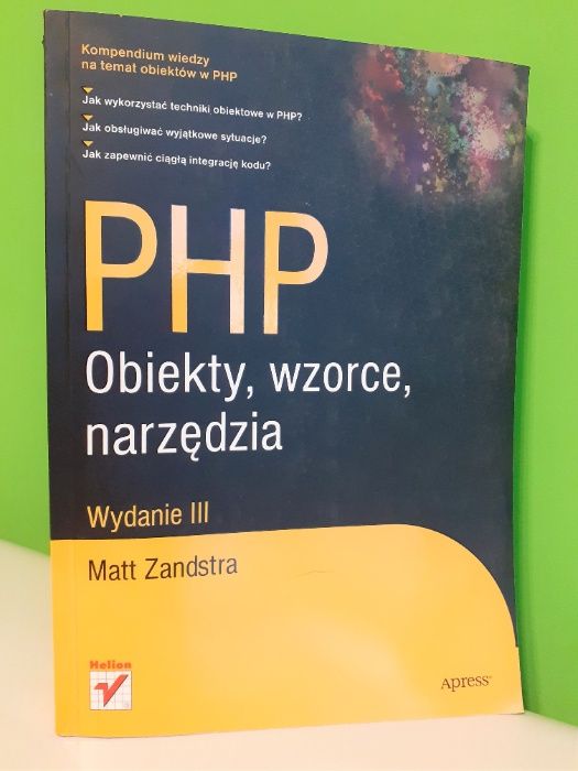 PHP Obiekty, wzorce, narzędzia - Matt Zandstra