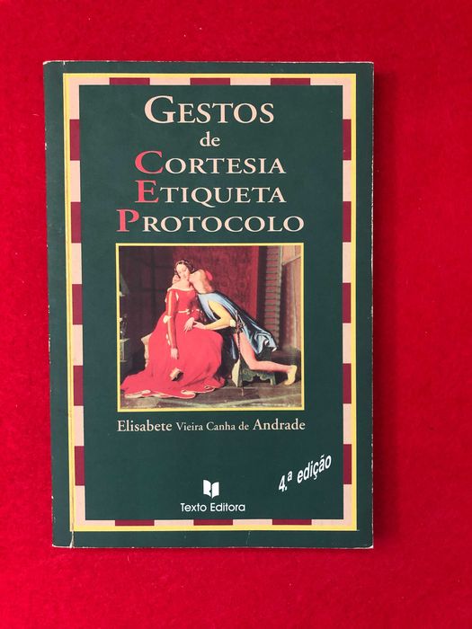Gestos de Cortesia Etiqueta Protocolo Elisabete V. Canha de Andrade