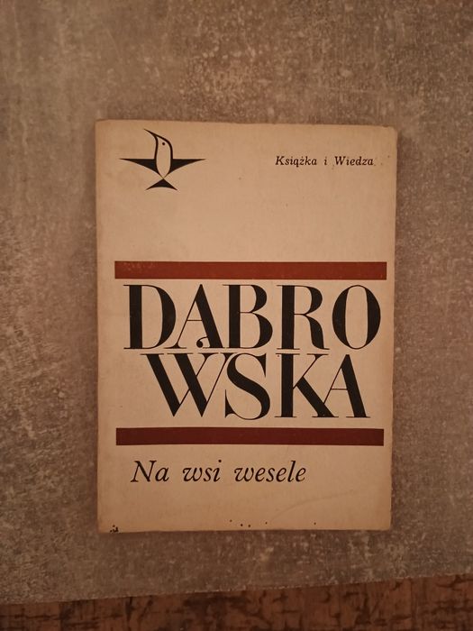 Na wsi wesele Dąbrowska