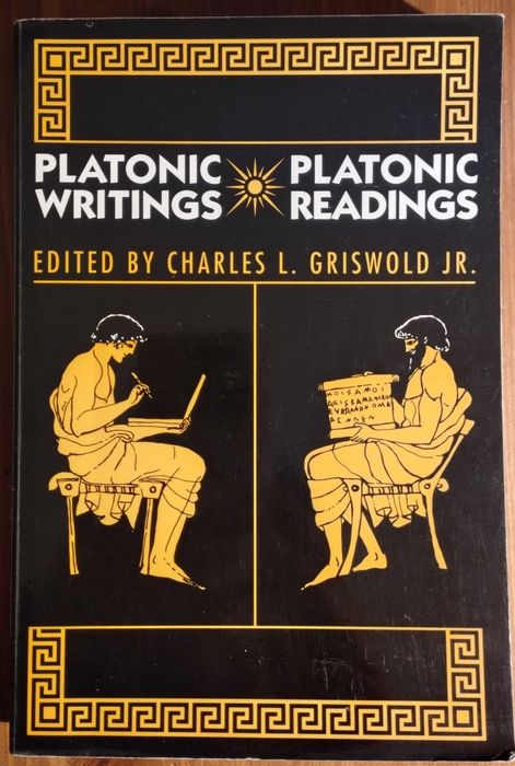 Platonic Writings, Platonic Readings - Charles Griswold Jr.