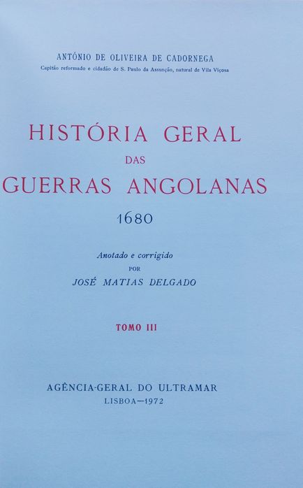 História Geral das Guerras Angolanas -  António Oliveira de Cadornega