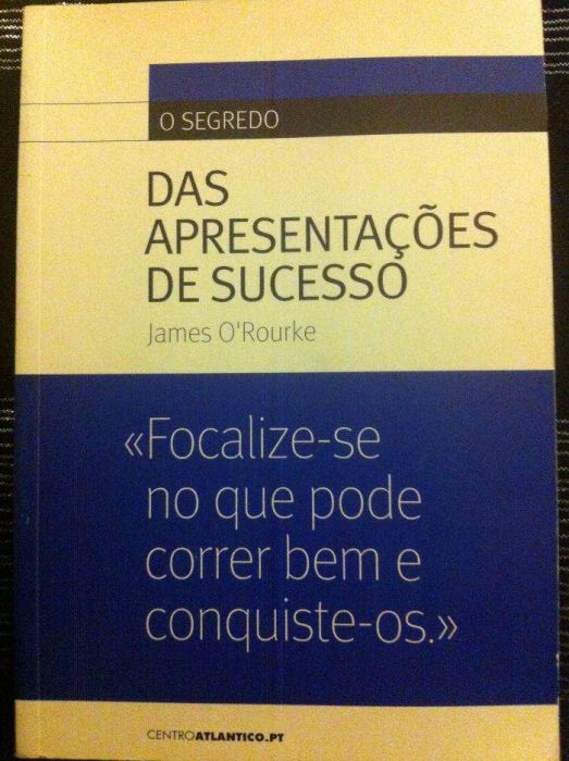 Livro - " O Segredo das Apresentações de Sucesso" - James O´Rourke