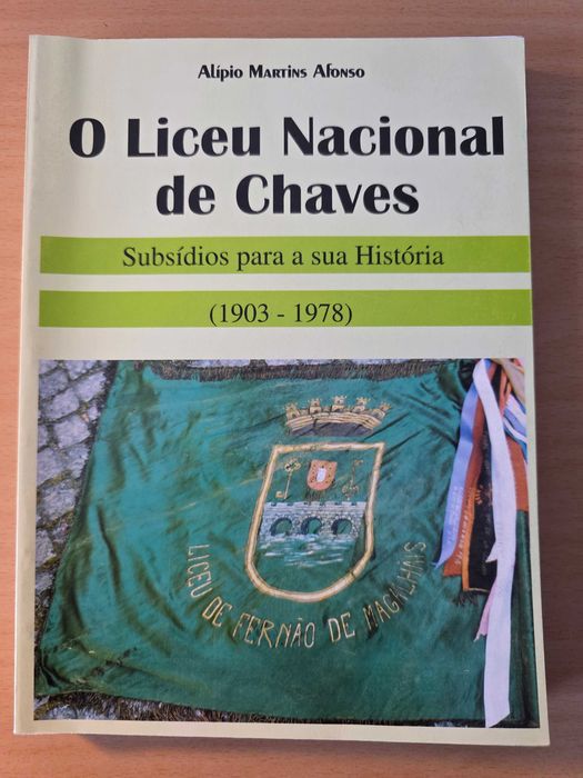 Livro "O Liceu Nacional de Chaves - Subsídios para a sua História" de Alípio Martins Afonso