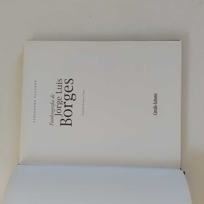 FOTOBIOGRAFIA DE JORGE LUIS BORGES Autor Alejandro Vaccaro Editora     Círculo de Leitores