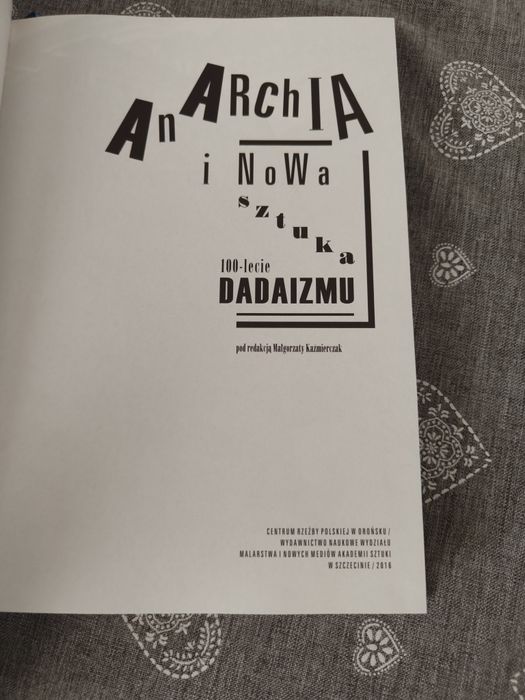 Anarchia i nowa sztuka. 100 lecie dadaizmu