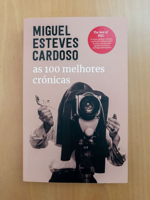 As 100 Melhores Crónicas de Miguel Esteves Cardoso