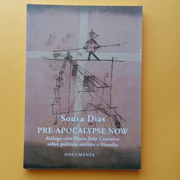 Pre-Apocalypse Now - Sousa Dias