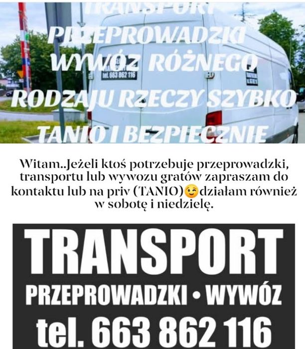 Przeprowadzki, transport wywóz na gratowisko (PSZOK)  tanio!!